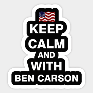 Keep Calm and With Ben Carson Sticker